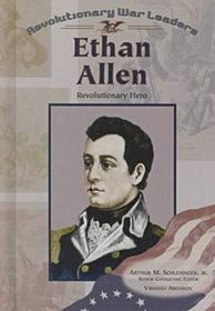 Ethan Allen: Revolutionary Hero (Revolutionary War Leaders)