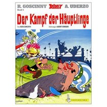 Asterix: Der Kampf der Hauptlinge (German edition of Asterix and the Big Fight)