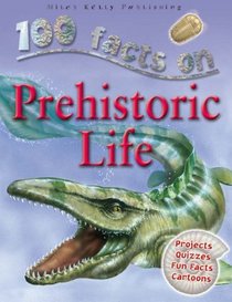 Prehistoric Life (100 Facts)