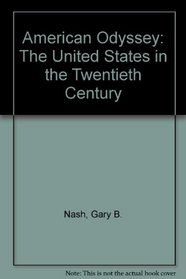 American Odyssey: The United States in the Twentieth Century