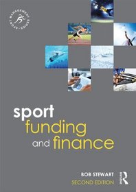 Sport Funding and Finance: Second edition (Sport Management Series)
