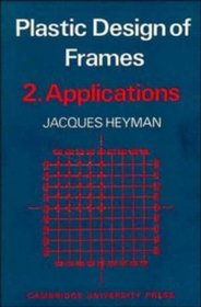 Plastic Design of Frames 2 Applications (v. 2)