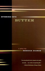 Spinning into Butter : A Play