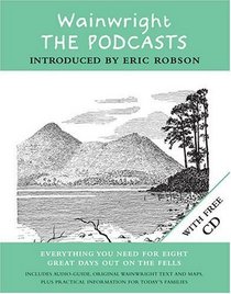 Wainwright: the Podcasts: Eight Lakeland Walks with Wainwright (Wainwright Podcasts)