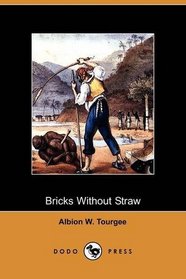 Bricks Without Straw (Dodo Press)