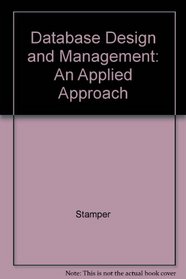 Database Design and Management: An Applied Approach