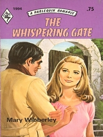 The Whispering Gate (Harlequin Romance, No 1994)
