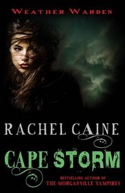 Cape Storm. Rachel Caine (Weather Warden 8)