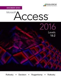 Benchmark Series: Microsoft Access 2016: Text with Physical eBook Code Levels 1 and 2