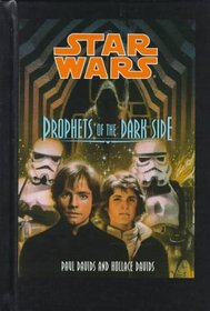 Prophets of the Dark Side (Star Wars , Vol 6)