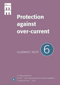 Guidance Note 6: Protection Against Overcurrent (IEE Guidence Notes) (Iee Guidence Notes)