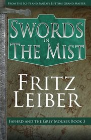 Swords in the Mist (Fafhrd and the Gray Mouser, Bk 3)