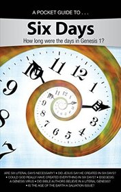 Pocket Guide to Six Days: How Long Were the Days in Genesis 1?
