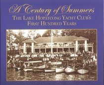 A Century of Summers, The Lake Hopatcong Yacht Club's First Hundred Years