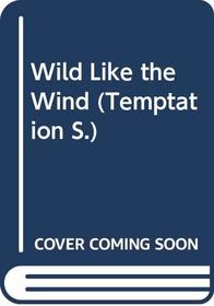 Wild Like the Wind (Temptation)