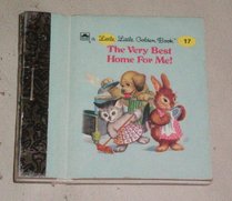 The Very Best Home for Me (Little Little Golden Book)