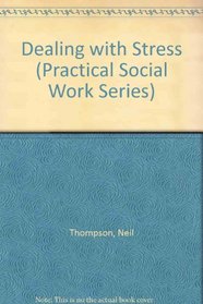 Dealing with Stress (Practical Social Work Series)