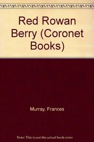 Red Rowan Berry