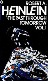 The Past through Tomorrow, Vol 1 (Future History)