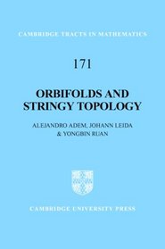 Orbifolds and Stringy Topology (Cambridge Tracts in Mathematics)