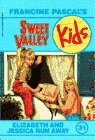 Elizabeth and Jessica Run Away (Sweet Valley Kids, Bk 31)