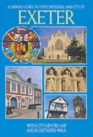 A Jarrold Guide to the Cathedral City of Exeter
