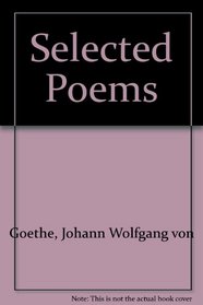 Johann Wolfgang Von Goethe Selected Poems