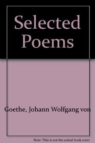 Johann Wolfgang Von Goethe Selected Poems