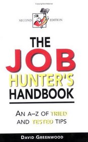 The Job Hunter's Handbook: An A-Z of Tried and Tested Tips