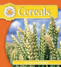Cereals (See How Plants Grow)