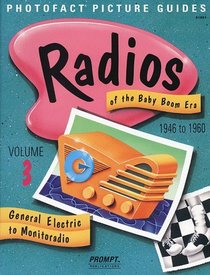 Radios of the Baby Boom Era, Volume 3 (General Electric to Monitoradio)