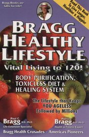 Bragg Healthy Lifestyle: Vital Living to 120