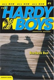 Boardwalk Bust (Hardy Boys: Undercover Brothers, Bk 3)