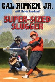 Super-Sized Slugger (Cal Ripken, Jr.'s All Stars)
