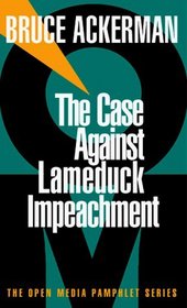 The Case Against Lameduck Impeachment