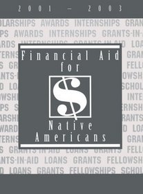 Financial Aid for Native Americans, 2001-2003 (Financial Aid for Native Americans)