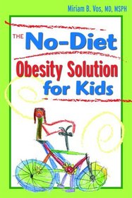 The No-Diet Obesity Solution for Kids