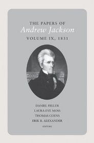 The Papers of Andrew Jackson, Volume 9, 1831