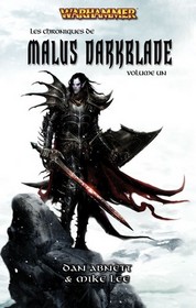 Les Chroniques de Malus Darkblade, Bk 1 (Warhammer) (French Edition)