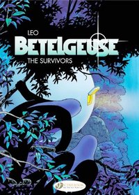 The Survivors: Betelgeuse Vol. 1: Includes 2 Volumes in 1: The Expedition and The Survivors