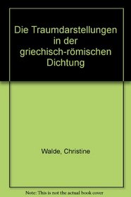 Die Traumdarstellungen in der griechisch-romischen Dichtung (German Edition)