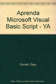 Aprenda Microsoft Visual Basic Script - YA (Spanish Edition)