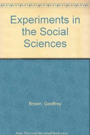 Experiments in the Social Sciences