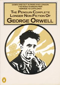 The Penguin Complete Longer Non-Fiction of George Orwell