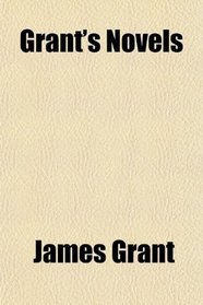 Grant's Novels