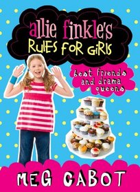 Allie Finkle's Rules for Girls: Best Friends and Drama Queens (Allie Finkles Rules for Girls)