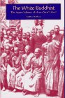 The White Buddhist: The Asian Odyssey of Henry Steel Olcott (Religion in North America)
