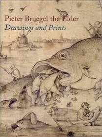 Pieter Bruegel the Elder: Prints and Drawings