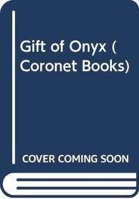 Gift of Onyx (Coronet Books)