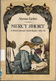 Mercy Short: A Winter Journal, North Boston, 1692-93